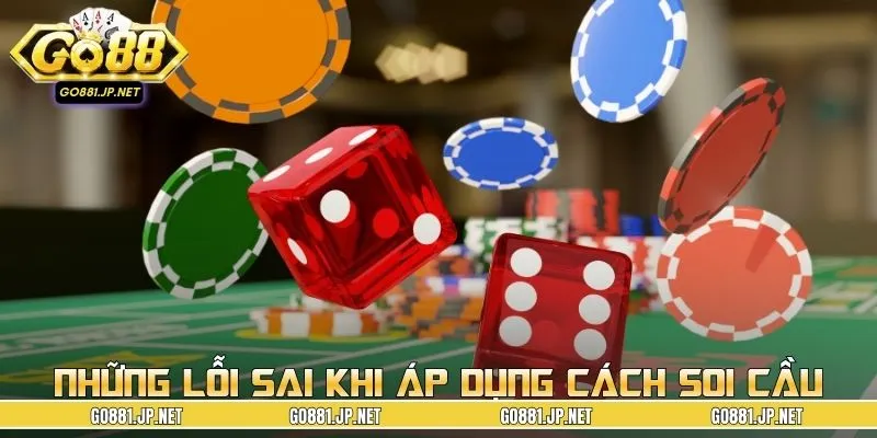 Hạn chế lỗi sai phổ biến khi soi cầu tài xỉu