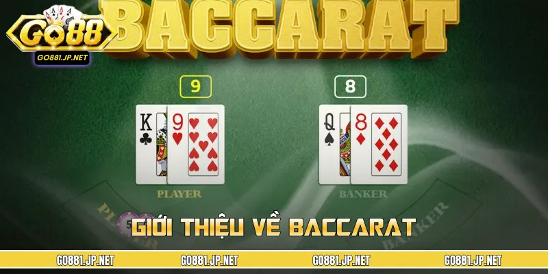 Khái quát nhanh về tựa game Baccarat